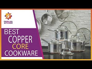 Tried And Tested: Top 5 Best Copper Core Cookware