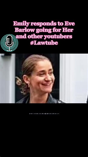 Emily Responds to Eve Barlow Going for Her and Other YouTubers Lawtube