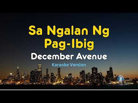 Sa Ngalan Ng Pag-ibig (Karaoke Version) – December Avenue | OPM Hugot Karaoke with Lyrics