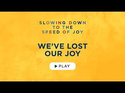 We’ve Lost Our Joy - Best Advent Ever - Matthew Kelly