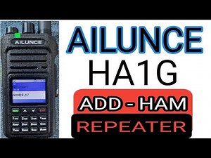 Ailunce HA1G Add Ham Repeater Using Radio