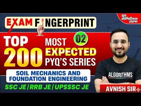 Top 200 Most Expected PYQ's | 02 | Soil Mechanics| Exam Fingerprint | CE | AVNISH SIR