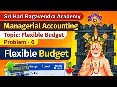 Problem 6| Flexible Budget| MBA| B.COM| BBa