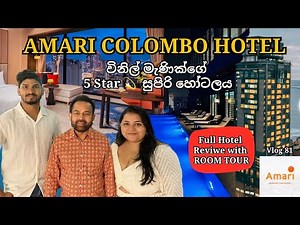 Amari Colombo Hotel Full Review With Room Tour | New 5 Star ⭐️ Hotel in Sri Lanka 🇱🇰