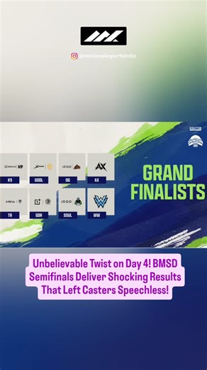 Max Level Esports India | 🚨🚨 Unbelievable Twist on Day 4! BMSD Semifinals Deliver Shocking Results That Left Casters Speechless! Follow @maxlevelesportsindia for... | Instagram