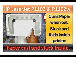 HP LaserJet P1102 curls paper when out and paper jam.