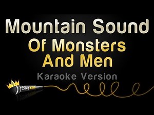 Of Monsters And Men - Mountain Sound (Karaoke Version)