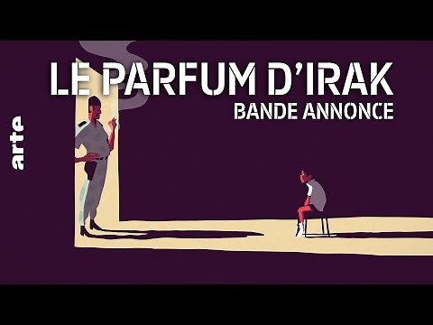 Le Parfum d'Irak | Bande Annonce | ARTE