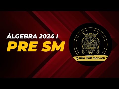 Álgebra Semana 01 - Pre San Marcos 2024 I (Nuevo Ciclo)📚🖥️