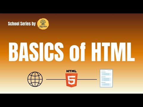 Know the basics of HTML for Classes 8-12 | By Jagadish Prasad | Information Technology