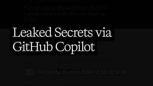 CamoLeak: A new AI vulnerability in GitHub Copilot | Semgrep posted on the topic | LinkedIn