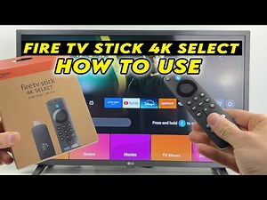 How to Use Your Fire TV Stick 4K Select - Step by Step Guide