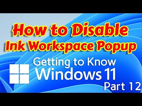 How to Disable Windows 11 Ink Workspace Tablet Ink Space - Getting to Know Windows 11 Part 12