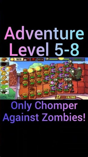 🔥 Adventure Level 5-8 in Plants vs. Zombies with Only Chomper? 🤔