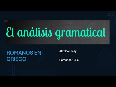 4. Romanos 1:5-6 (análisis gramatical)
