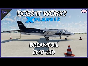 [XP12] DOES IT WORK? DREAMFOIL EMB-110 BANDEIRANTE (ENGLISH)