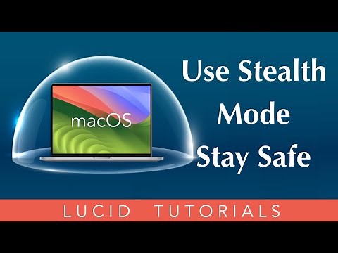 Use Stealth Mode on Mac - Stay Safe and Invisible