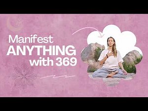 Video 3 of 7 | Manifest Anything with 369 | How does the 369 Method work energetically
