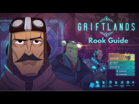 Griftlands: How to Master Rook's Campaign — Story, Negotiation & Combat Guide