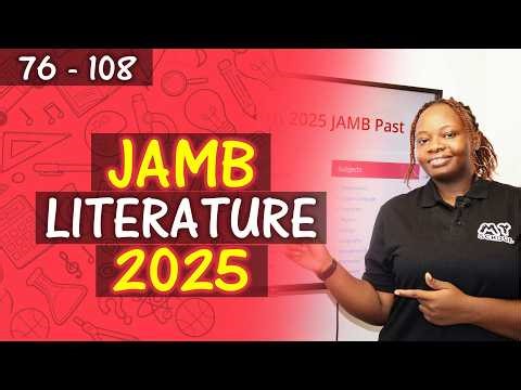 JAMB CBT Literature in English 2025 Past Questions 76 - 108 (2026 Recommended Text)