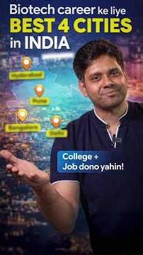 Biotech career ke liye best 4 cities in India | College + job dono yahin!