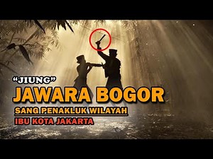 JIUNG JAWARA BOGOR - SANG PENAKLUK IBUKOTA