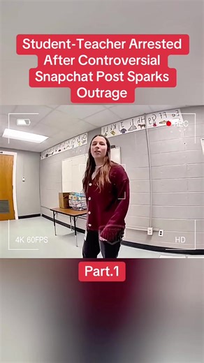 Student-Teacher Arrested After Controversial Snapchat Post Sparks Outrage… #cops #crime #police #karen #foryoupage
