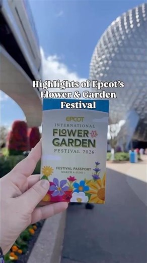 Highlights of Epcot's International Flower and Garden Festival 2026