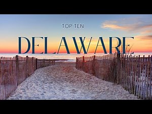 Delaware Travel: See the First State
