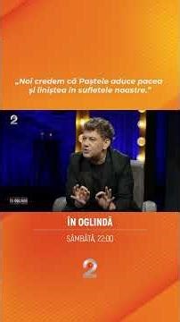 In Oglinda - Ce inseamna Pastele pentru Lavinia Goste si Marius Zorila?