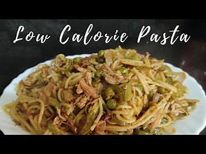 Low Calorie Pasta Recipe || Yummy Low Calorie Pasta recipe || Must try