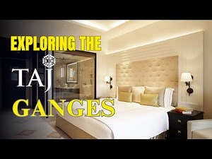 A Luxury Stay Amid Varanasi’s Spiritual Chaos | Full Tour of Taj Ganges Hotel | 5 Star Hotel Review