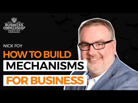 How to Build Mechanisms for Business - Nick Foy