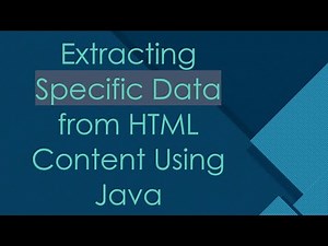 Extracting Specific Data from HTML Content Using Java
