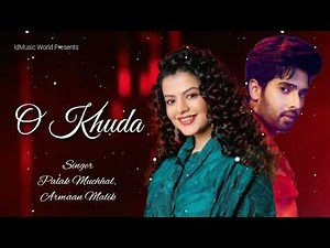 O Khuda - Armaan Malik, Palak Muchhal | Hero | Amaal Mallik | Kumaar | IdMusic World