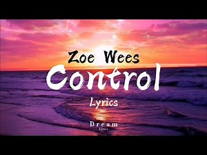 Zoe Wees - Control (Lyrics video)