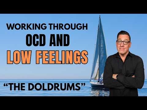 Working Through OCD and LOW Feelings and Emotions