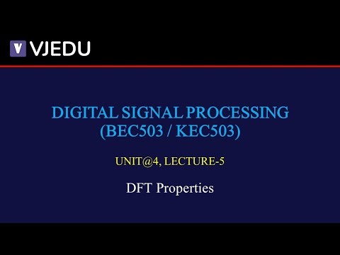 U4_L5 | DFT Properties | DSP (BEC503/KEC503) | Hindi