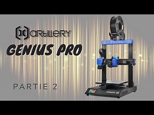 Artillery Genius Pro - Partie 2