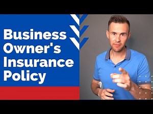 Business Owner's Insurance Policy: How to Get the Right Coverage