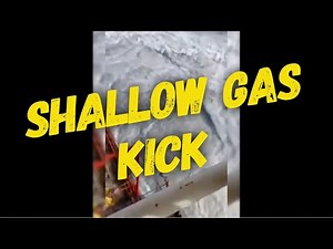 Shallow Gas Kick