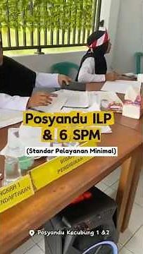 Posyandu ILP & 6 SPM (Standar Pelayanan Minimal)