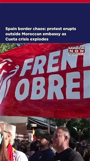 Spain Border Chaos: Protest Erupts Outside Moroccan Embassy As Cueta Crisis Explodes #shorts