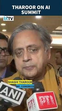 Tharoor Praises India AI Summit, World Leaders Push Society-First AI & Global Integration