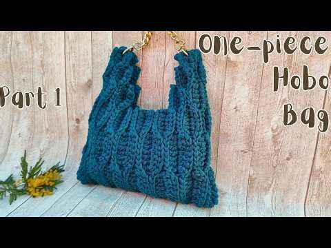 DIY Crochet One-Piece Hobo Bag Tutorial | Modern Textured Design (Part 1)