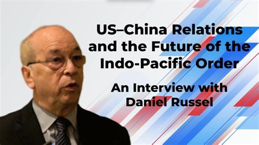 US–China Relations and the Future of the Indo-Pacific Order: An Interview with Daniel Russel | Takio Yamada