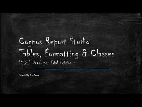 Cognos Report Studio Tables, Formatting, and Classes