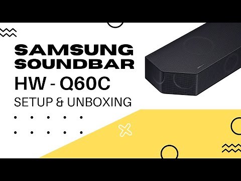 Samsung HW-Q60C Soundbar - Unboxing and Setup