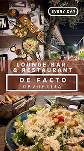 👉Lounge Bar & Restaurant De Facto 🥗🥂 📍Gevgelija | De Facto