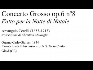 Arcangelo Corelli (1653-1713), Concerto Grosso op.6 nº8 “Fatto per la Notte di Natale”